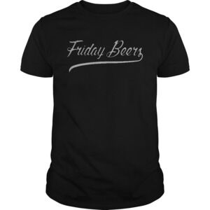 Friday Beers Shirt